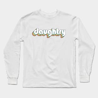 Daughtry - Retro Rainbow Typography Faded Style Long Sleeve T-Shirt